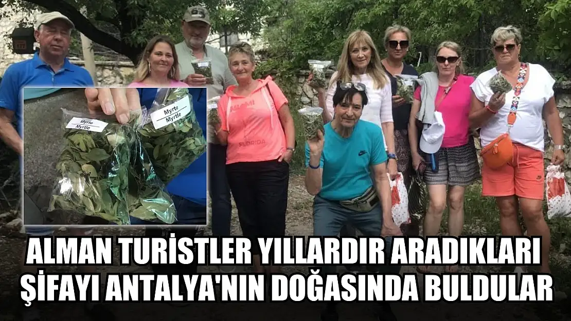 Alman turistler yıllardır aradıkları şifayı Antalya'nın doğasında buldular