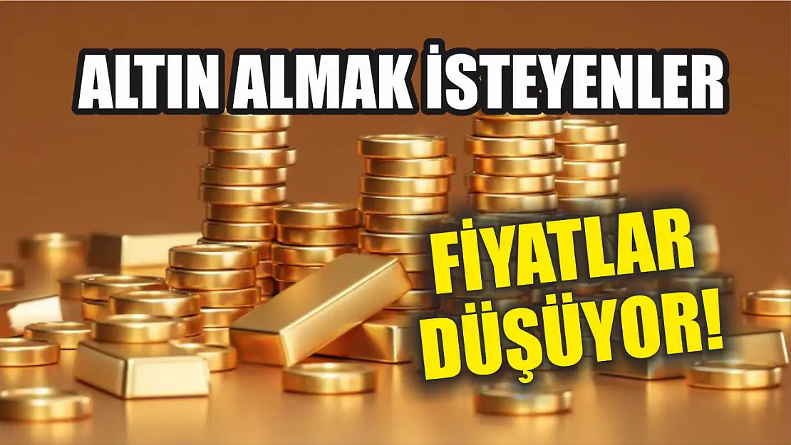 Altın almak isteyenler: Fiyatlar düşüyor!