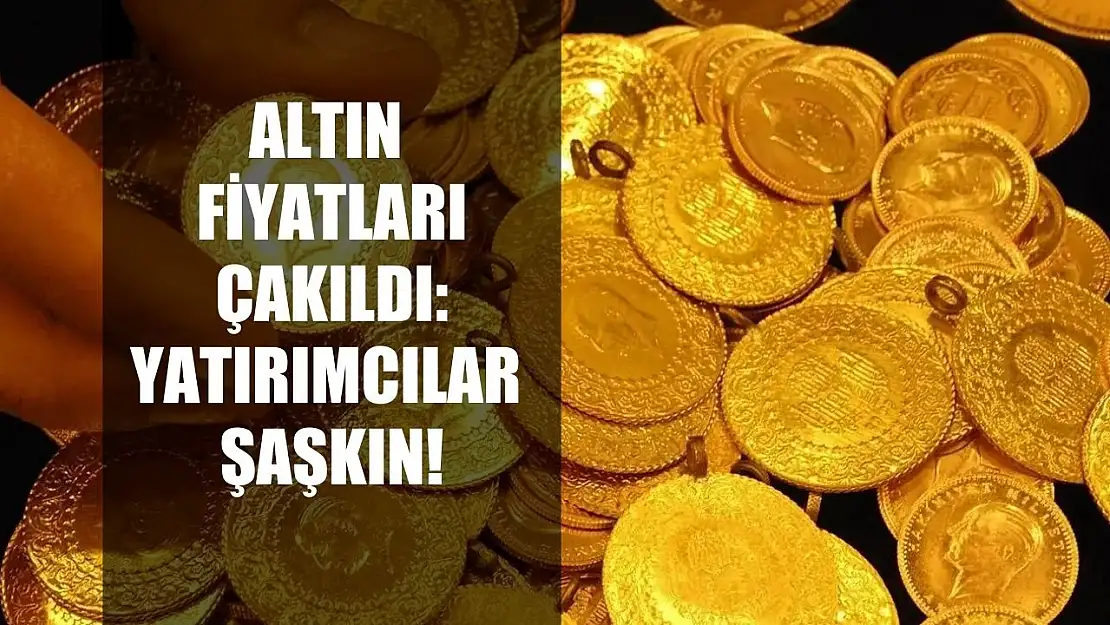 Altın fiyatları çakıldı: Yatırımcılar şaşkın!