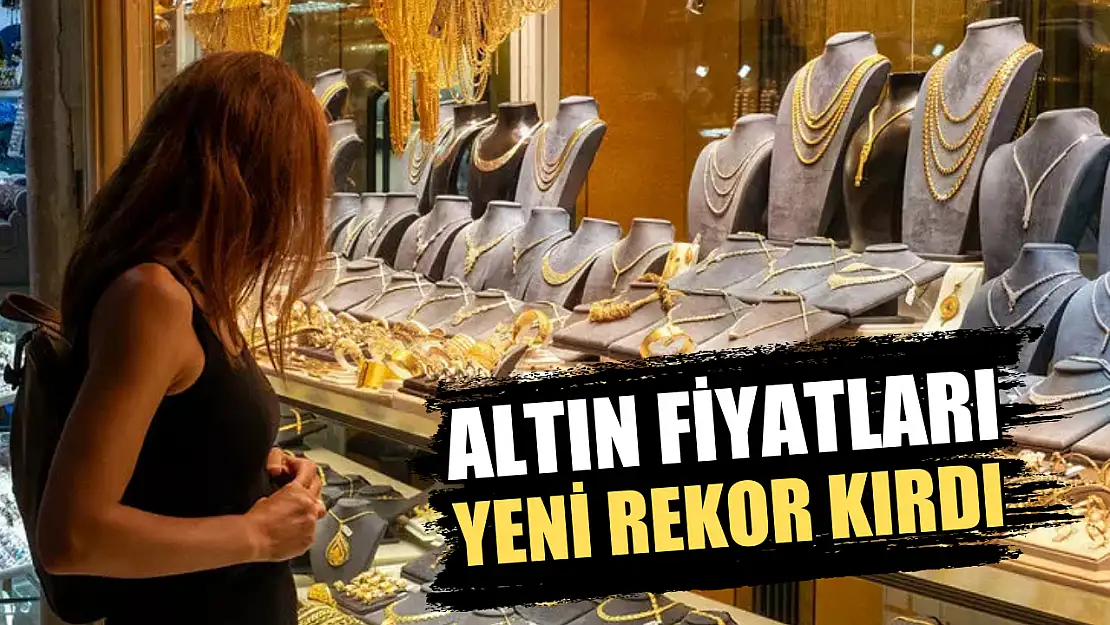 Altın Fiyatları Yeni Rekor Kırdı