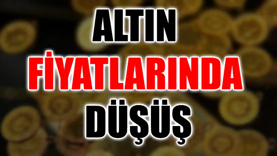 Altın Fiyatlarında Düşüş