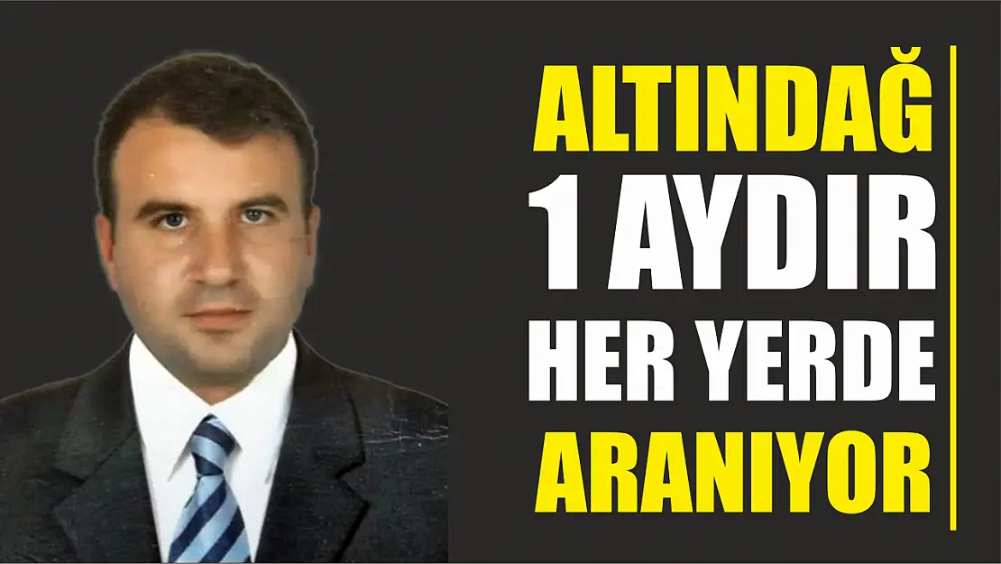 Altındağ 1 aydır aranıyor