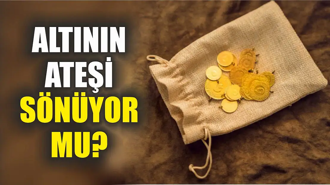 Altının Ateşi Sönüyor mu