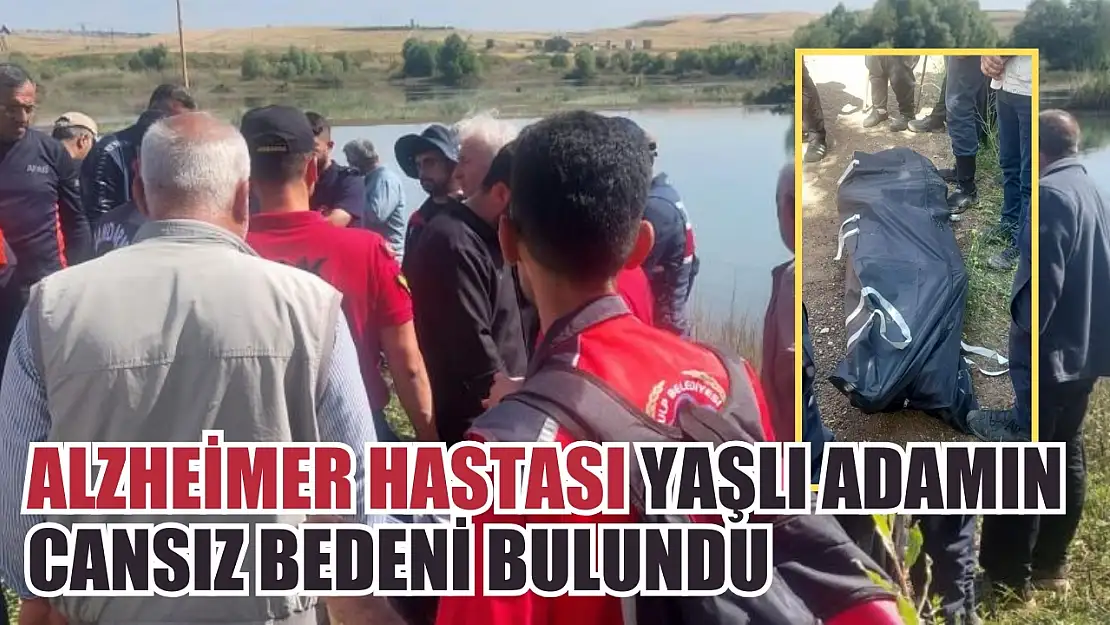 Alzheimer hastası yaşlı adamın cansız bedeni bulundu