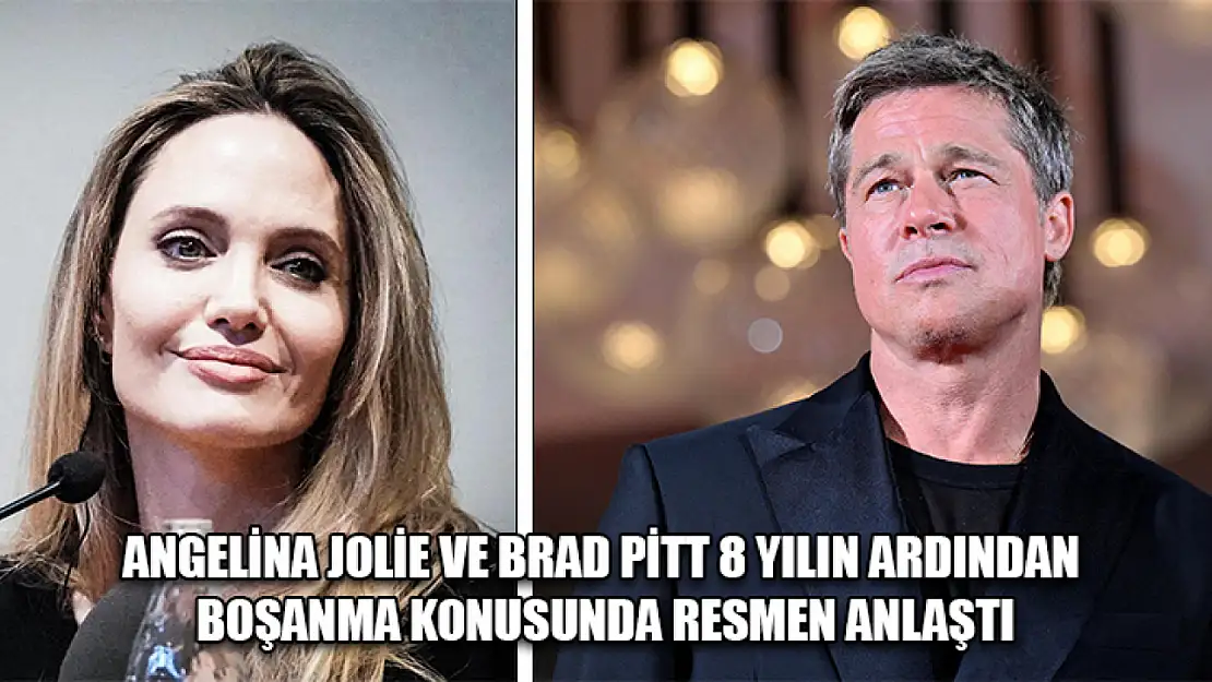 Angelina Jolie ve Brad Pitt 8 yılın ardından boşanma konusunda resmen anlaştı