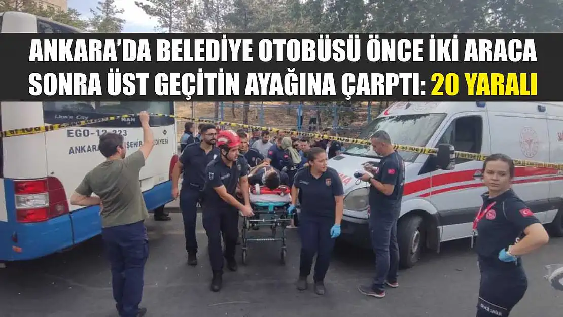 Ankara'da belediye otobüsü önce iki araca, sonra üst geçitin ayağına çarptı: 20 yaralı