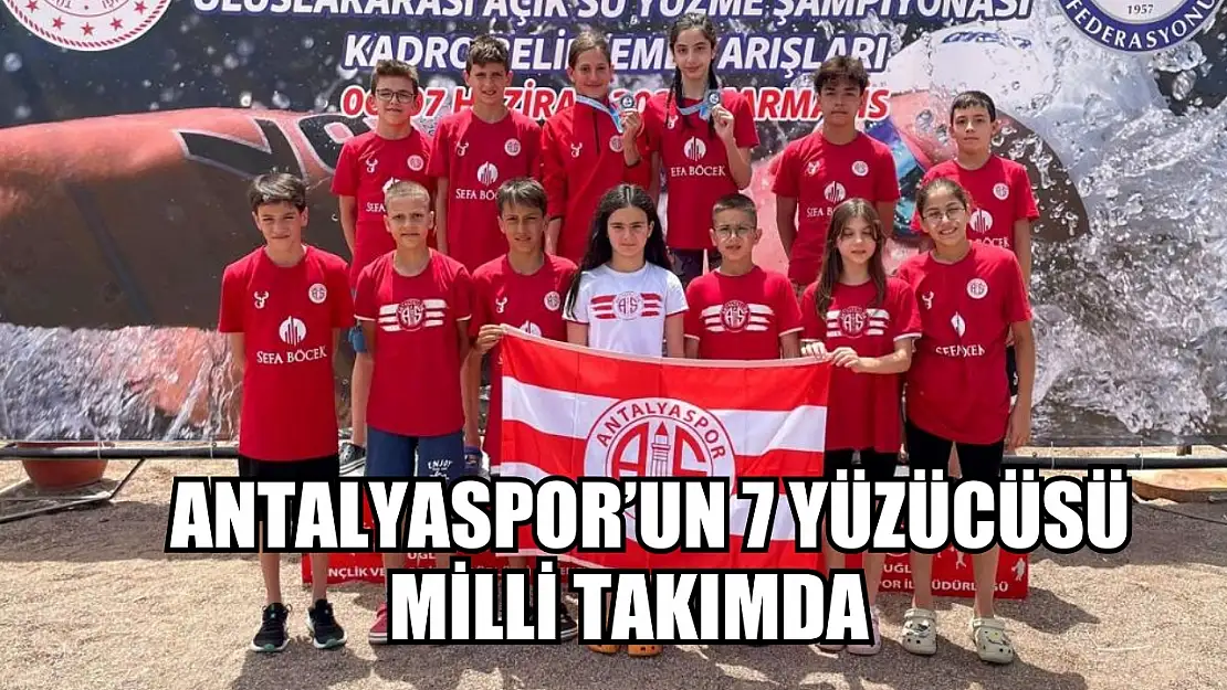 Antalyaspor'un 7 yüzücüsü milli takımda