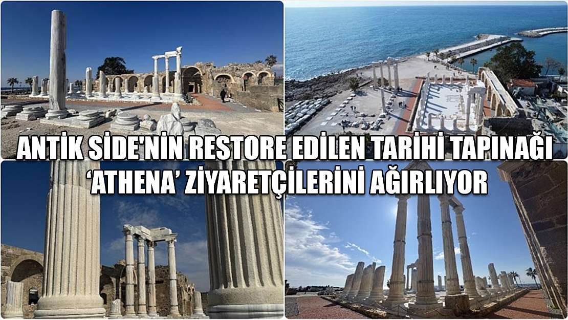 Antik Side'nin restore edilen tarihi tapınağı 'Athena' ziyaretçilerini ağırlıyor