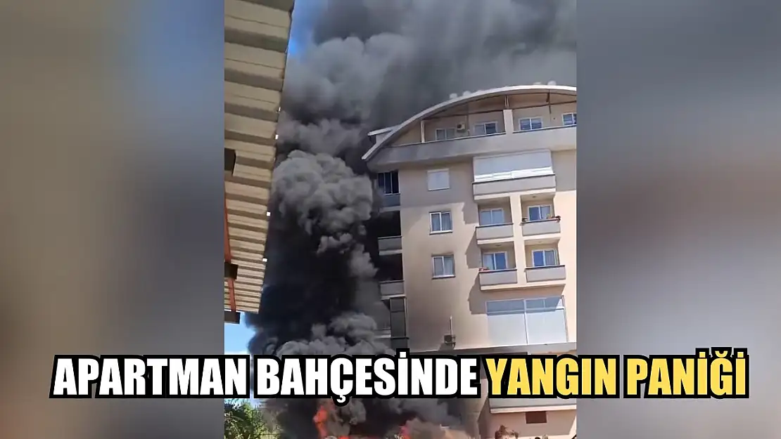 Apartman bahçesinde yangın paniği