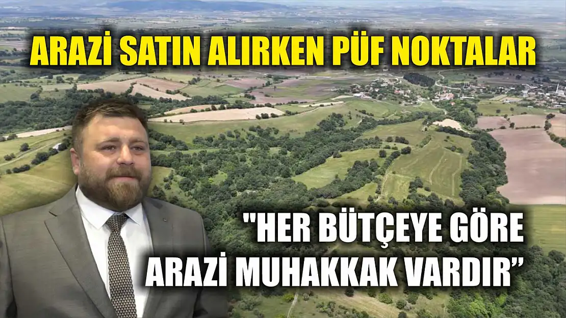 Arazi satın alırken püf noktalar