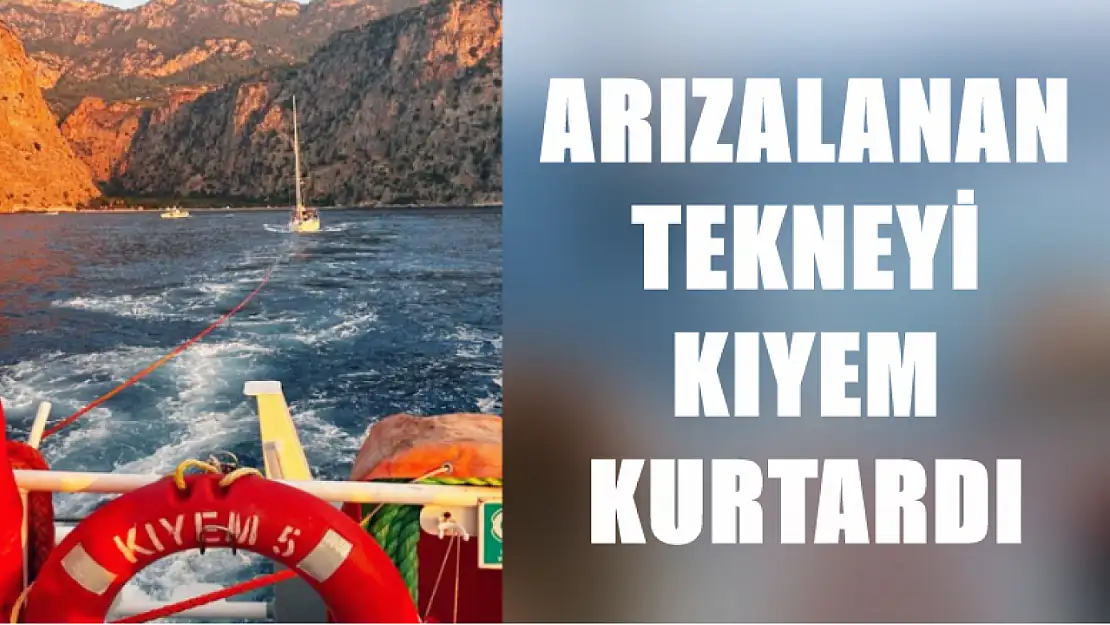 Arızalanan tekneyi KIYEM kurtardı