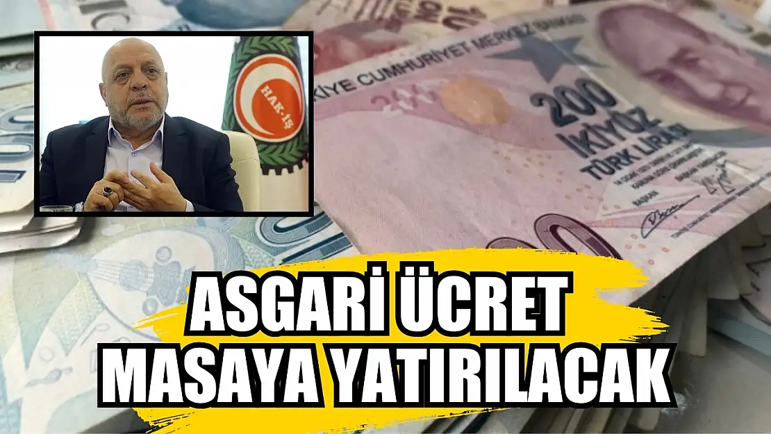 Asgari ücret masaya yatırılacak