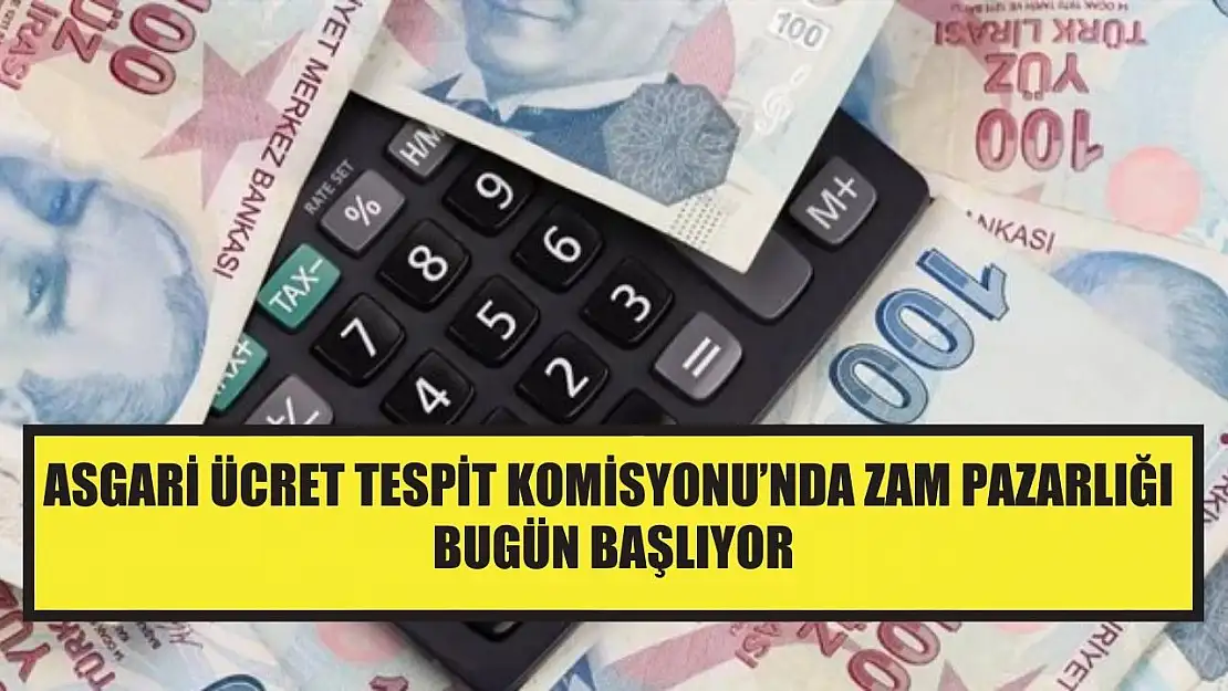 Asgari Ücret Tespit Komisyonu'nda zam pazarlığı bugün başlıyor