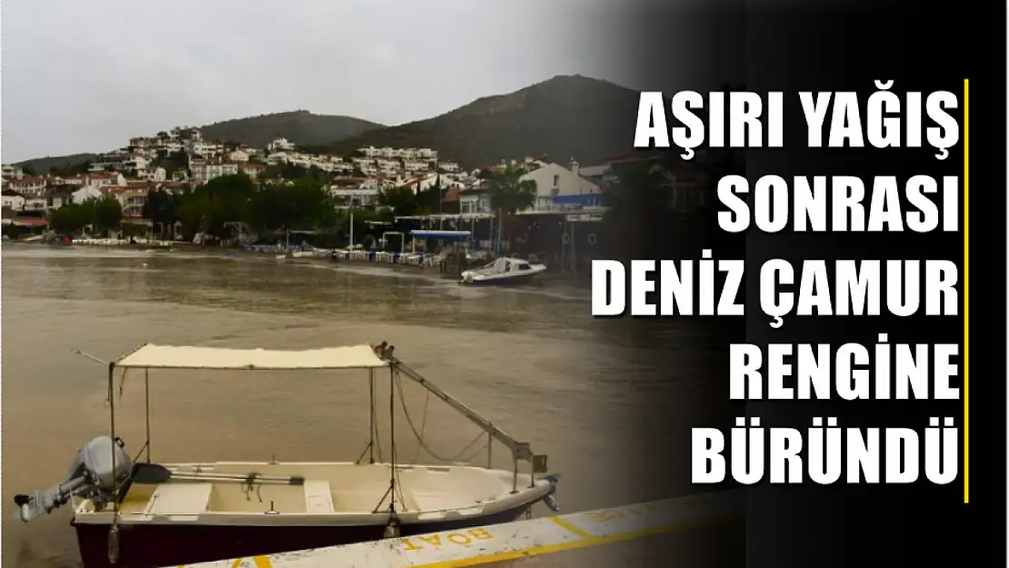 Aşırı yağış sonrası deniz çamur rengine büründü