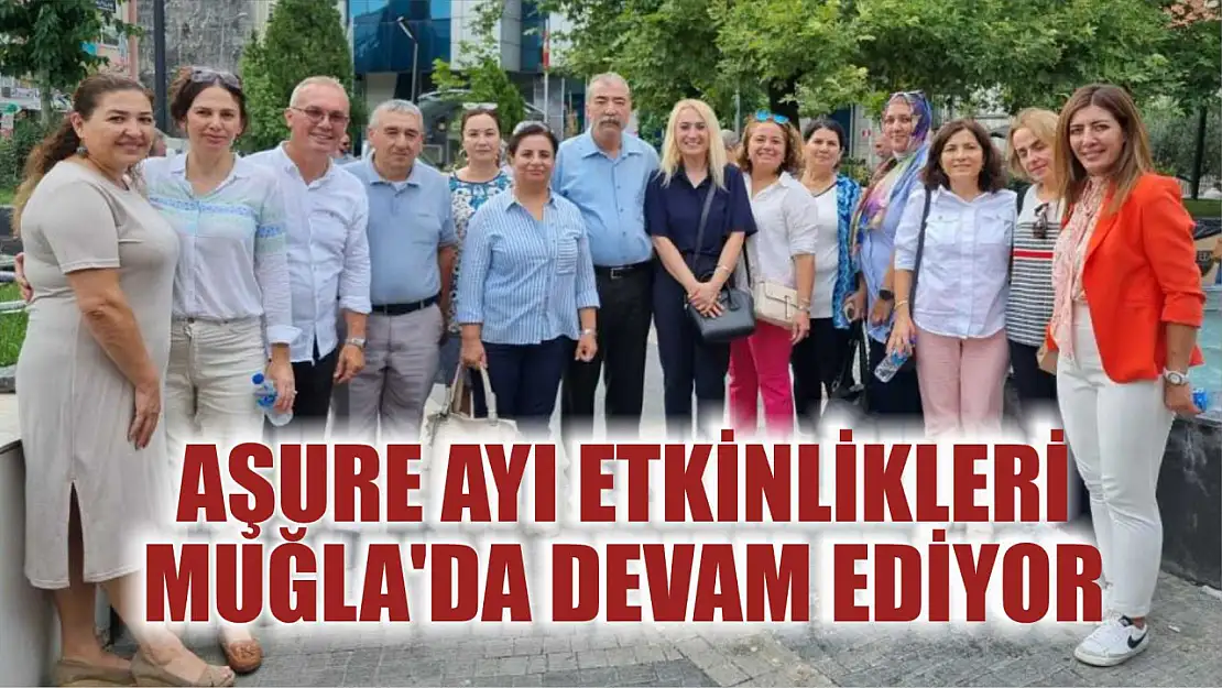 Aşure ayı etkinlikleri Muğla'da devam ediyor