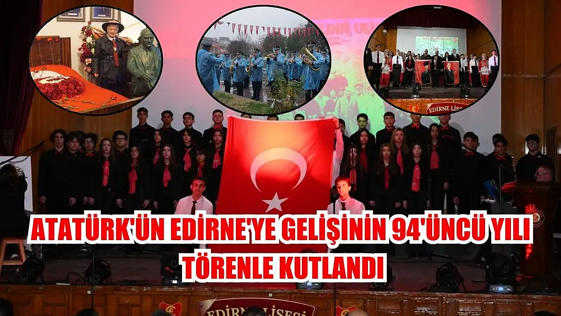 Atatürk'ün Edirne'ye gelişinin 94'üncü yılı törenle kutlandı