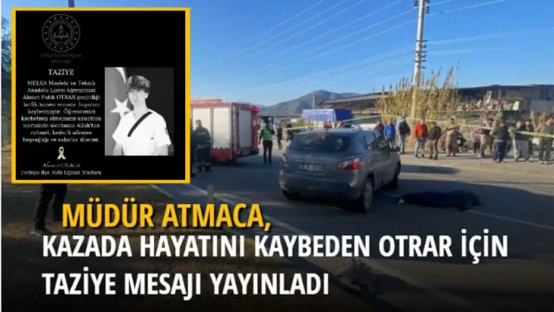 ATMACA, KAZADA HAYATINI KAYBEDEN OTRAR İÇİN TAZİYE MESAJI YAYINLADI