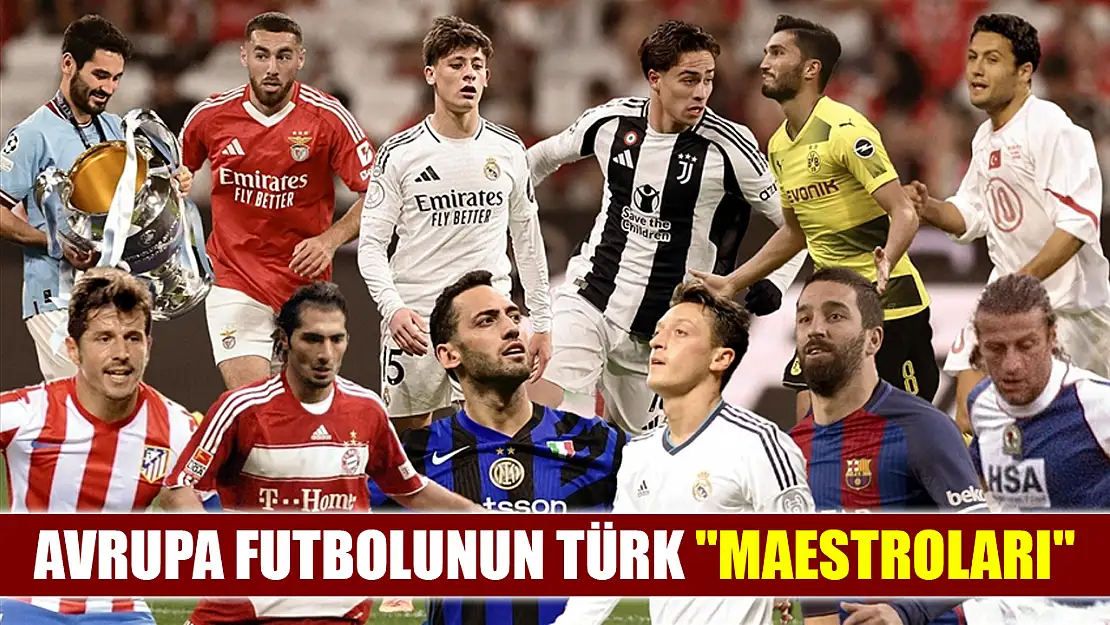 Avrupa futbolunun Türk 'maestroları'