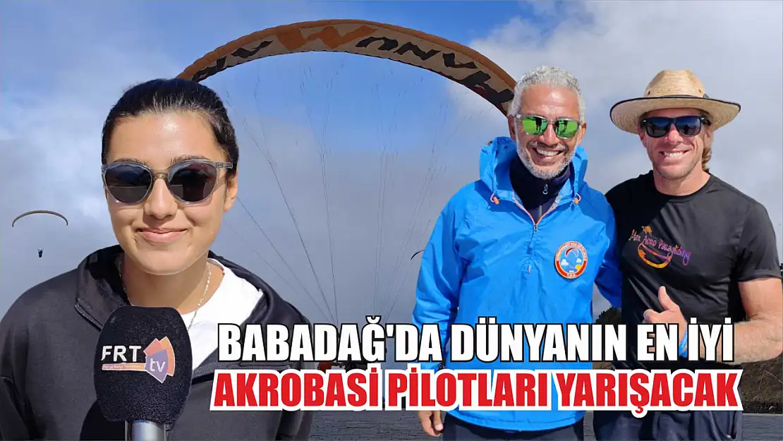 Babadağ'da Dünyanın En İyi Akrobasi Pilotları Yarışacak