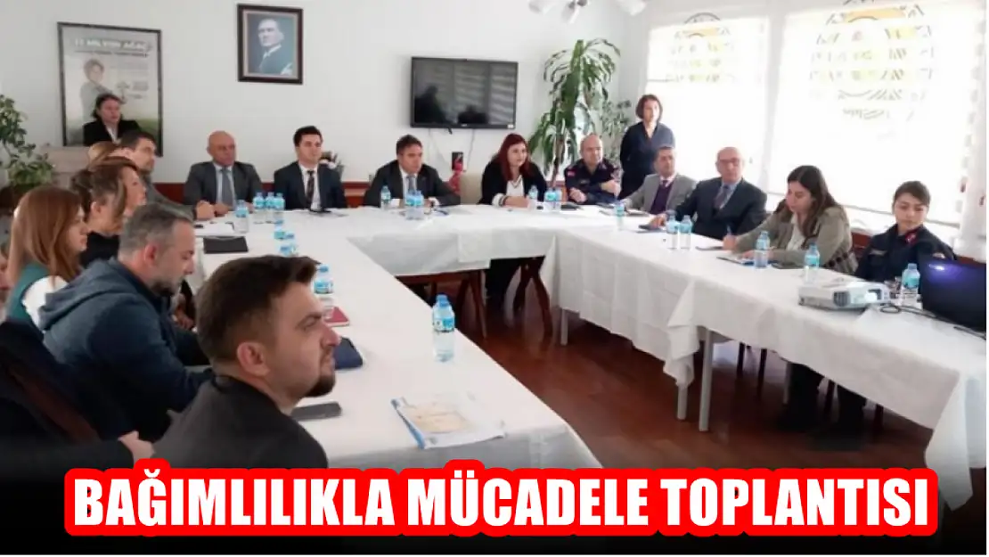 Bağımlılıkla mücadele toplantısı