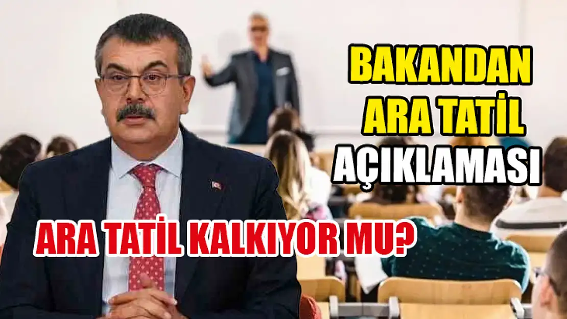 Bakandan Ara Tatil Açıklaması