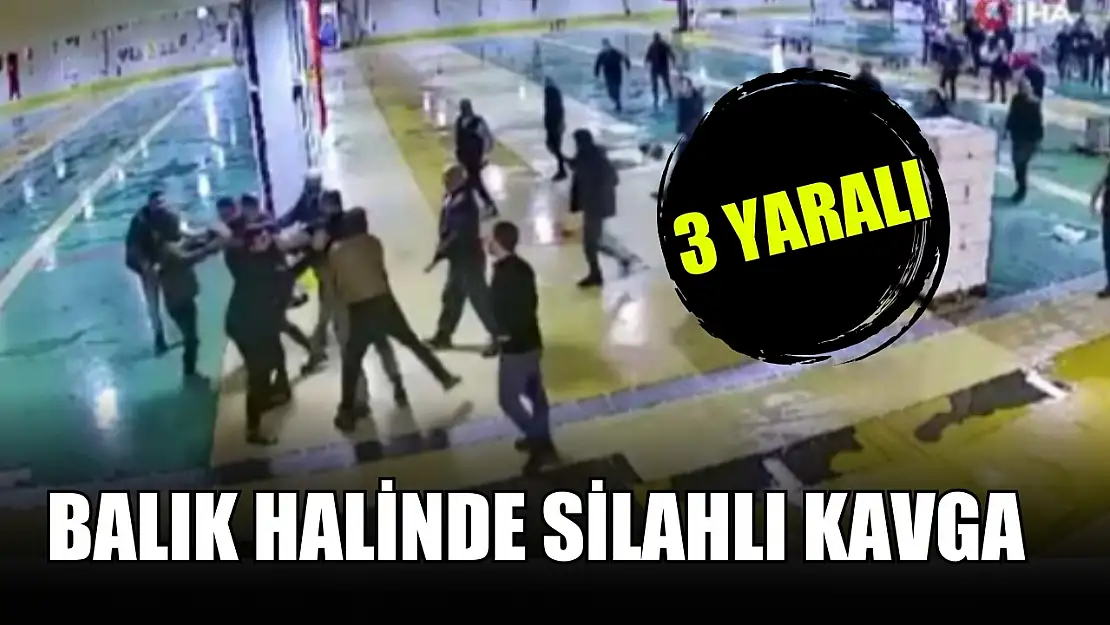 Balık halinde silahlı kavga 3 yaralı