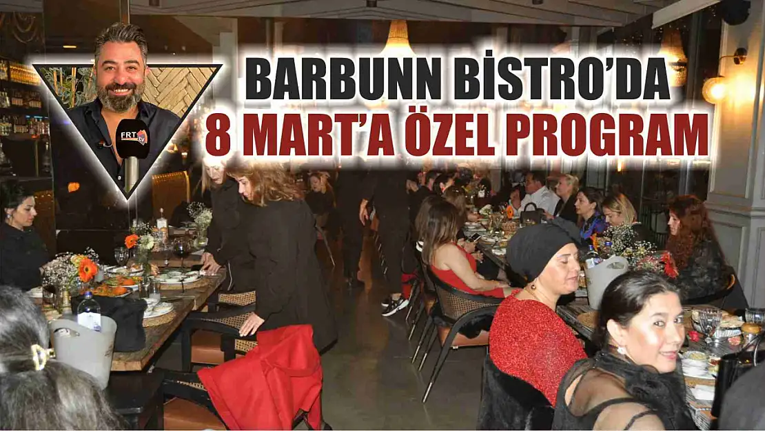 Barbunn Bistro'da 8 Mart'a özel program