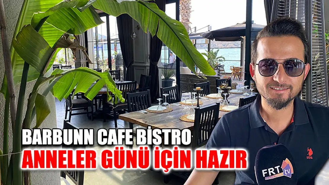 BarBunn Cafe Bistro Anneler Günü için hazır