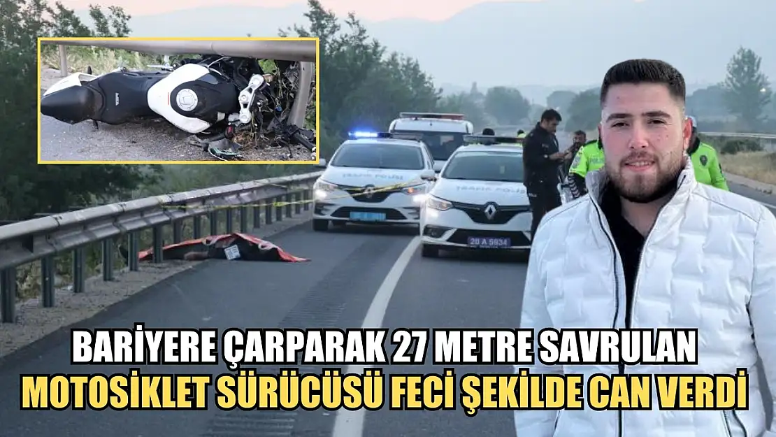 Bariyere çarparak 27 metre savrulan motosiklet sürücüsü feci şekilde can verdi