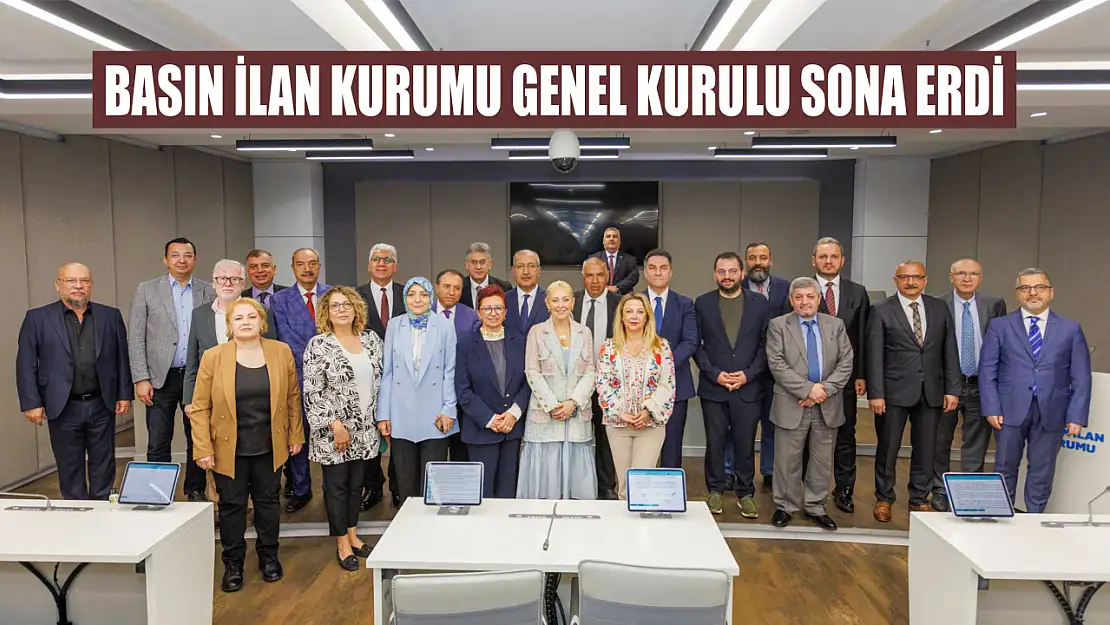 Basın İlan Kurumu Genel Kurulu sona erdi