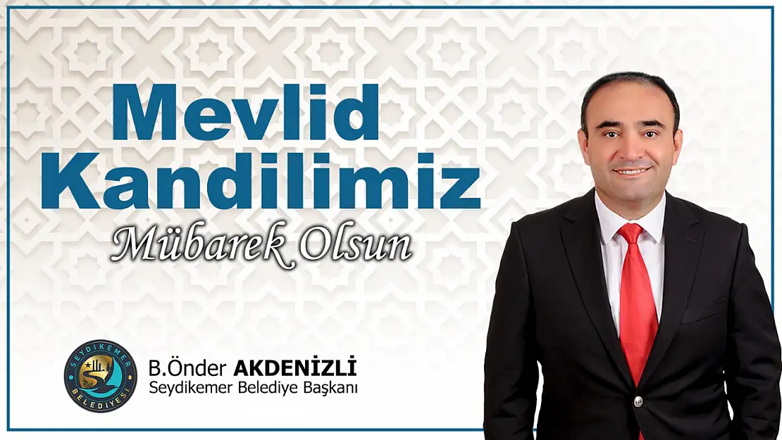 Başkan Akdenizli'den Mevlid Kandili Mesajı