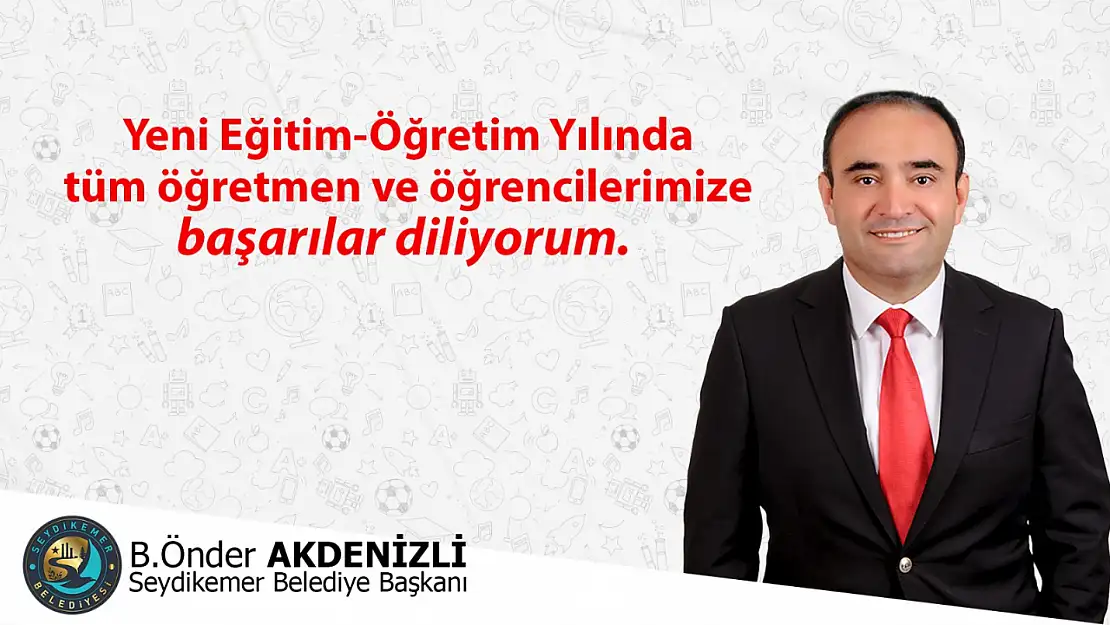 Başkan Akdenizli'den Yeni Eğitim Öğretim Yılı Mesajı