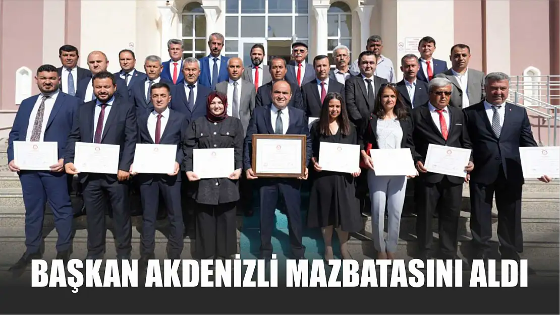 Başkan Akdenizli Mazbatasını Aldı