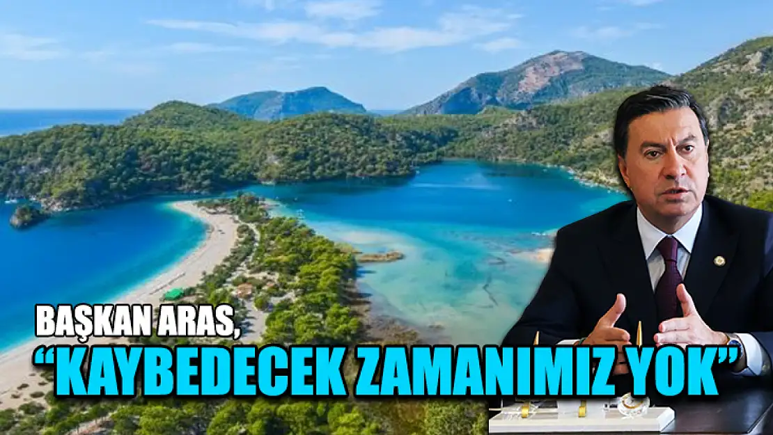 Başkan Aras 'Kaybedecek zamanımız yok'