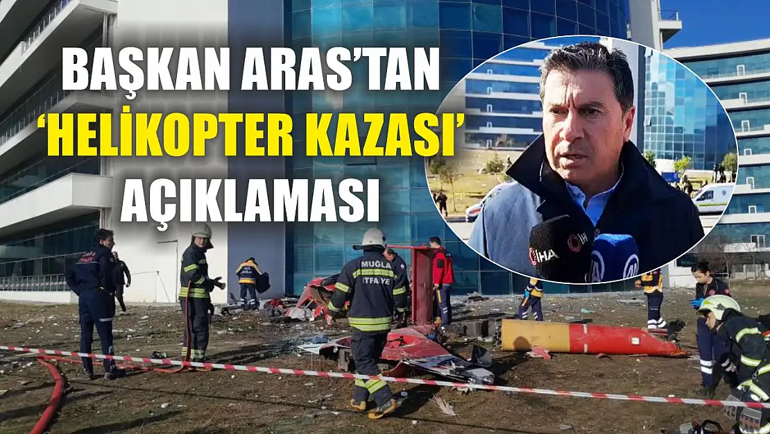 Başkan Aras'tan 'Helikopter kazası' açıklaması