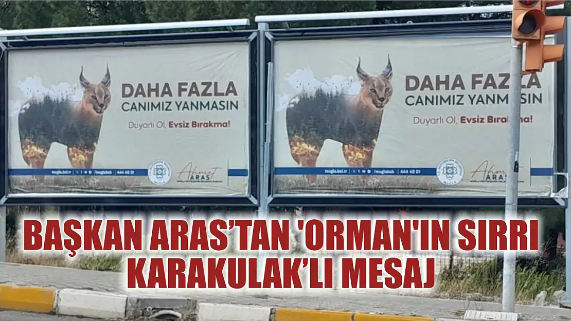 Başkan Aras'tan 'Orman'ın sırrı Karakulak'lı mesaj