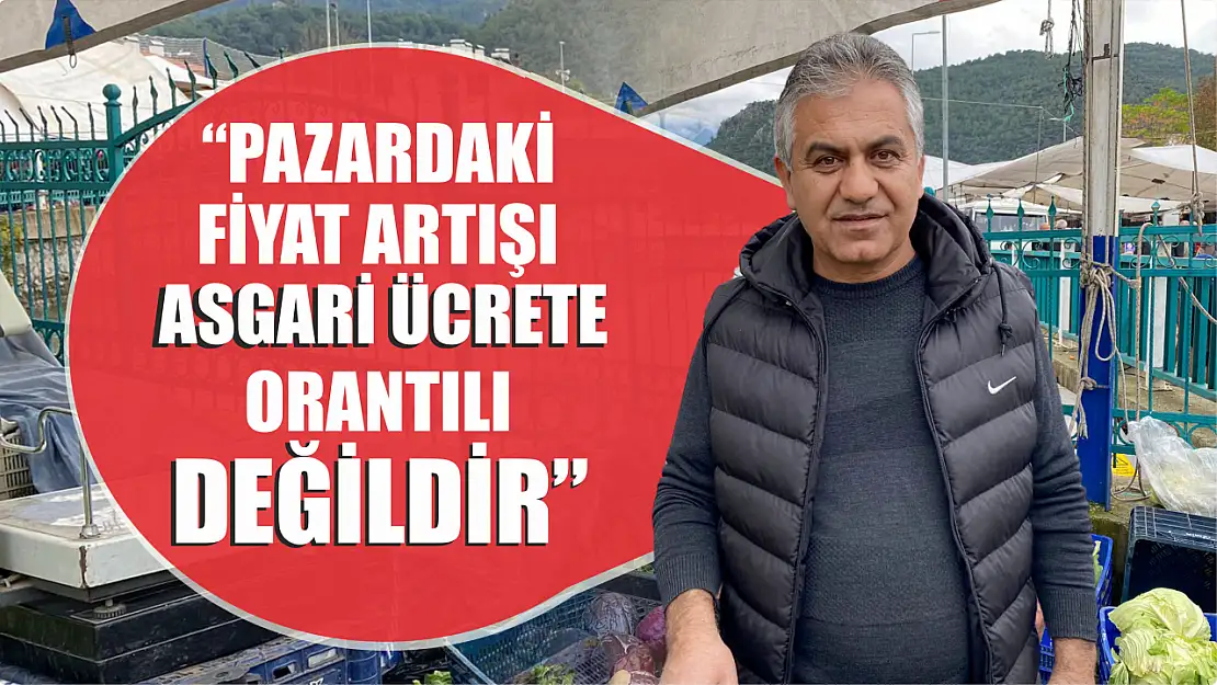 Başkan Hıra, 'Pazardaki fiyat artışı asgari ücrete orantılı değildir'