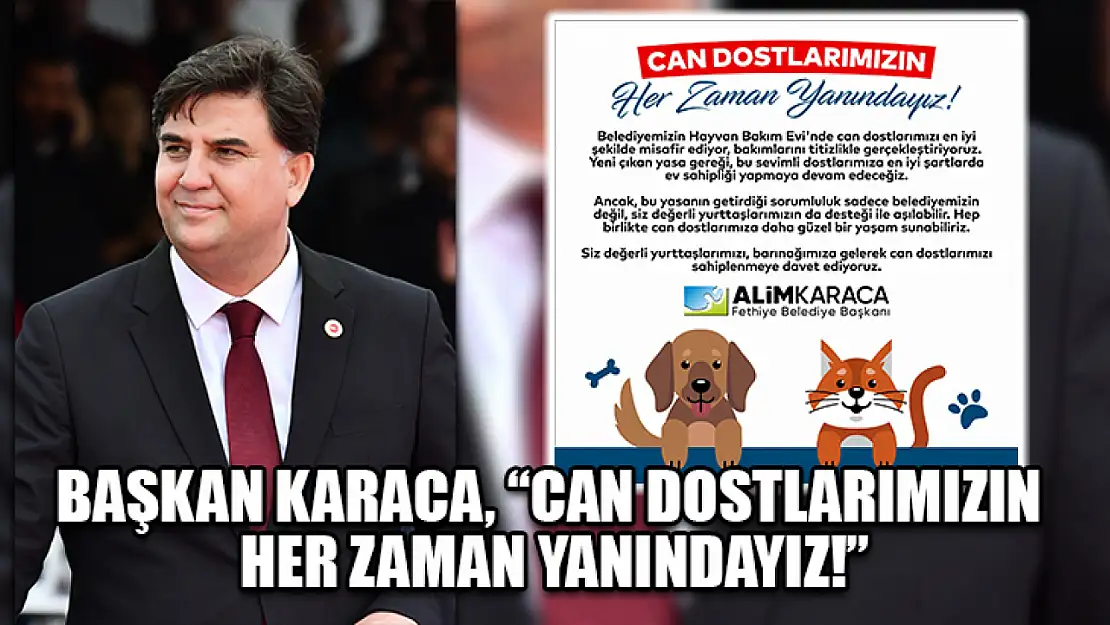 Başkan Karaca, 'Can Dostlarımızın Her Zaman Yanındayız!'