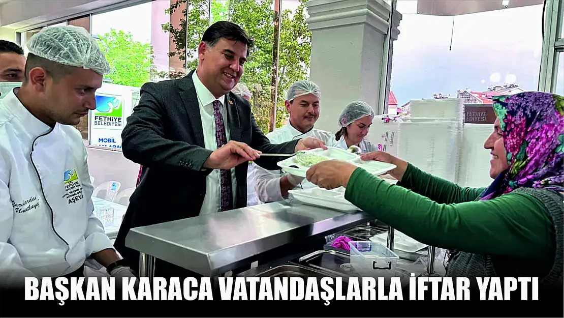 Başkan Karaca vatandaşlarla iftar yaptı