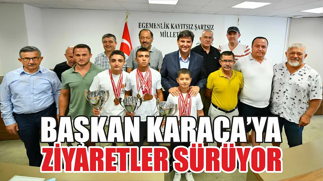 Başkan Karaca'ya ziyaretler sürüyor