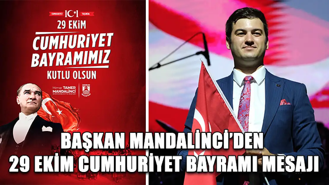 Başkan Mandalinci'den 29 Ekim Cumhuriyet Bayramı mesajı