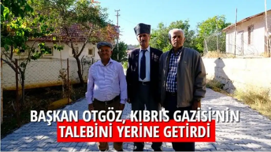 BAŞKAN OTGÖZ, KIBRIS GAZİSİ'NİN TALEBİNİ YERİNE GETİRDİ