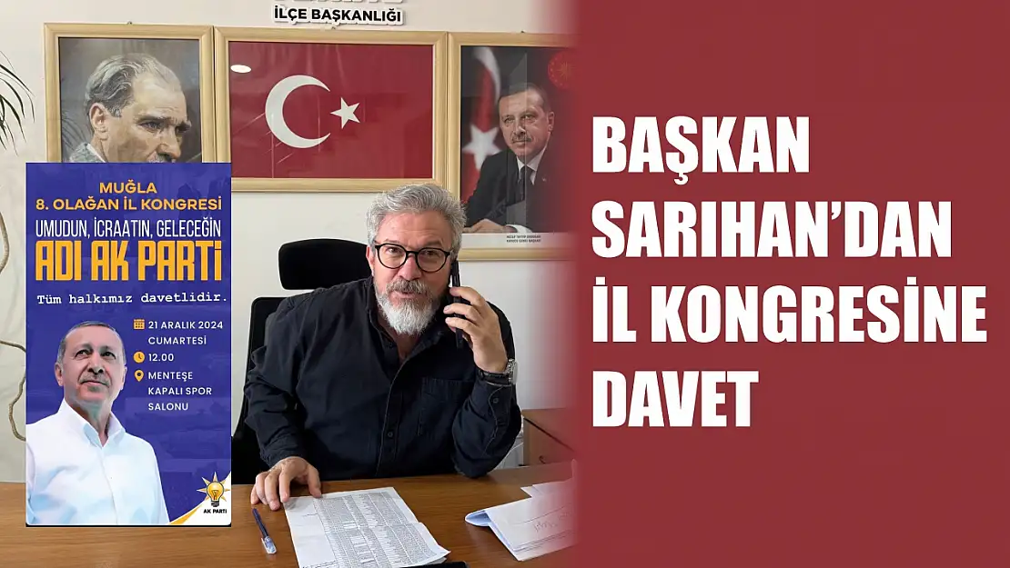 Başkan Sarıhan'dan İl Kongresine Davet