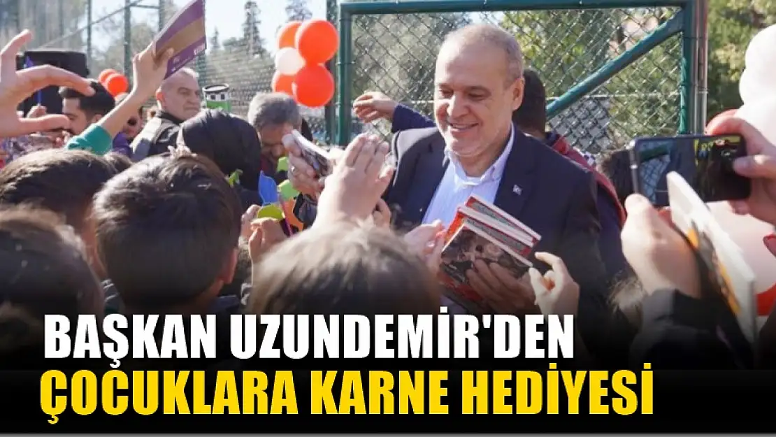 Başkan Uzundemir'den çocuklara karne hediyesi