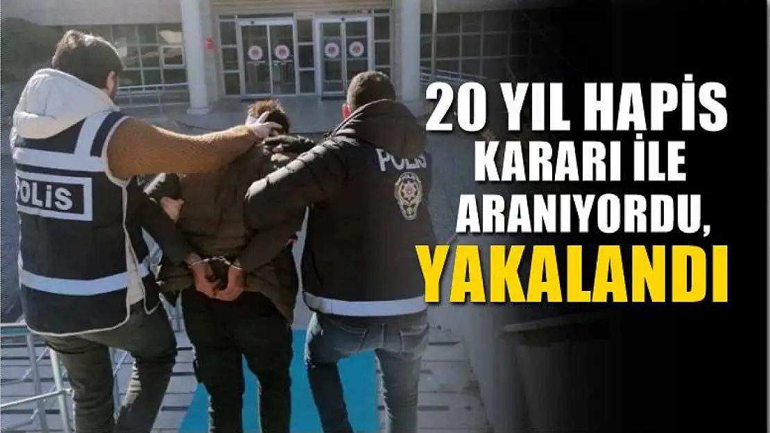 Başkasına ait kimlikle yakalandı, 20 yıl hapis kararı ile arandığı ortaya çıktı