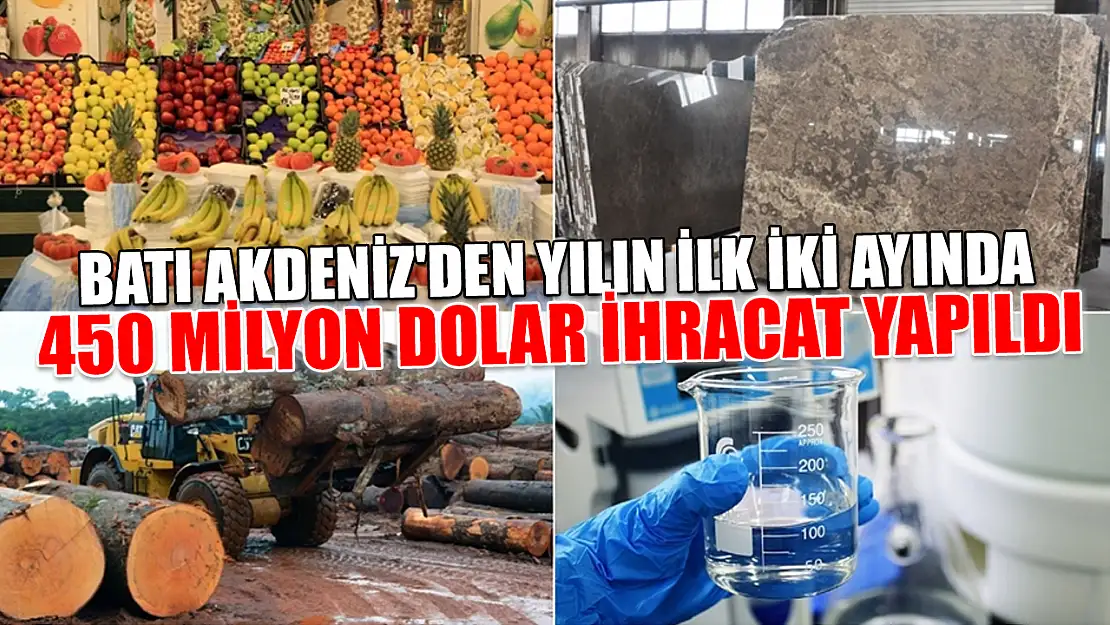 Batı Akdeniz'den yılın ilk iki ayında 450 milyon dolar ihracat yapıldı