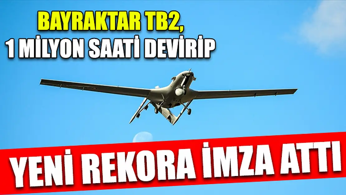 Bayraktar TB2, 1 milyon saati devirip yeni rekora imza attı