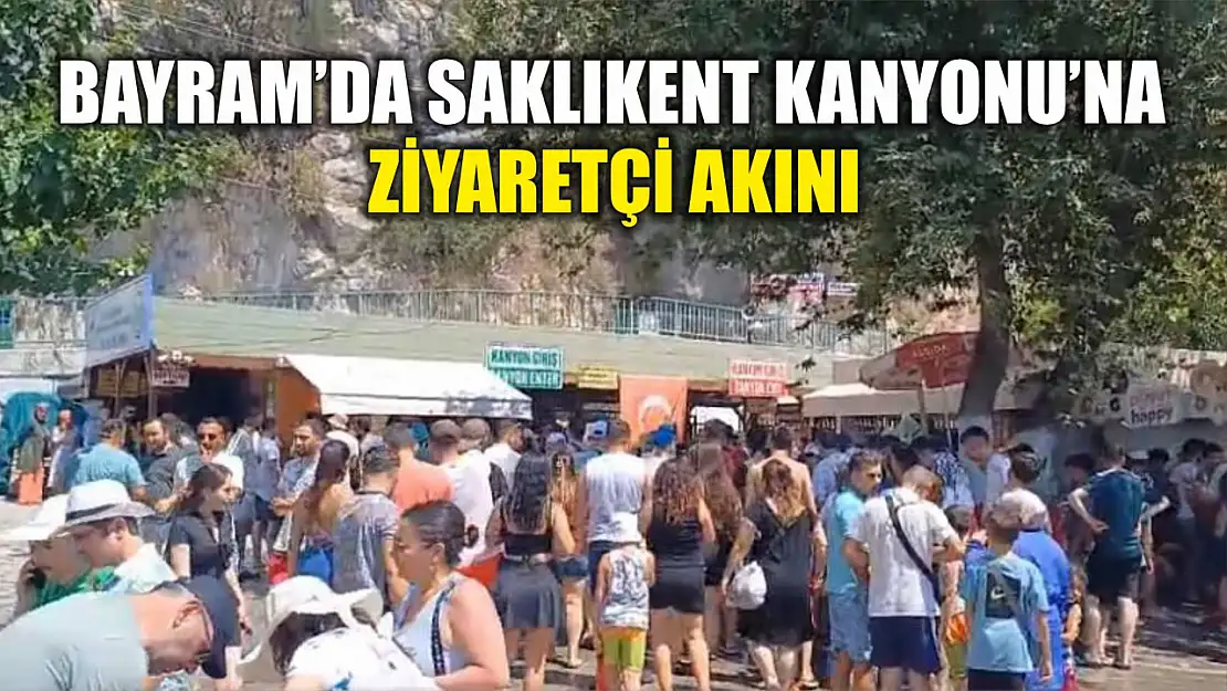 Bayram'da Saklıkent Kanyonu'na Ziyaretçi Akını