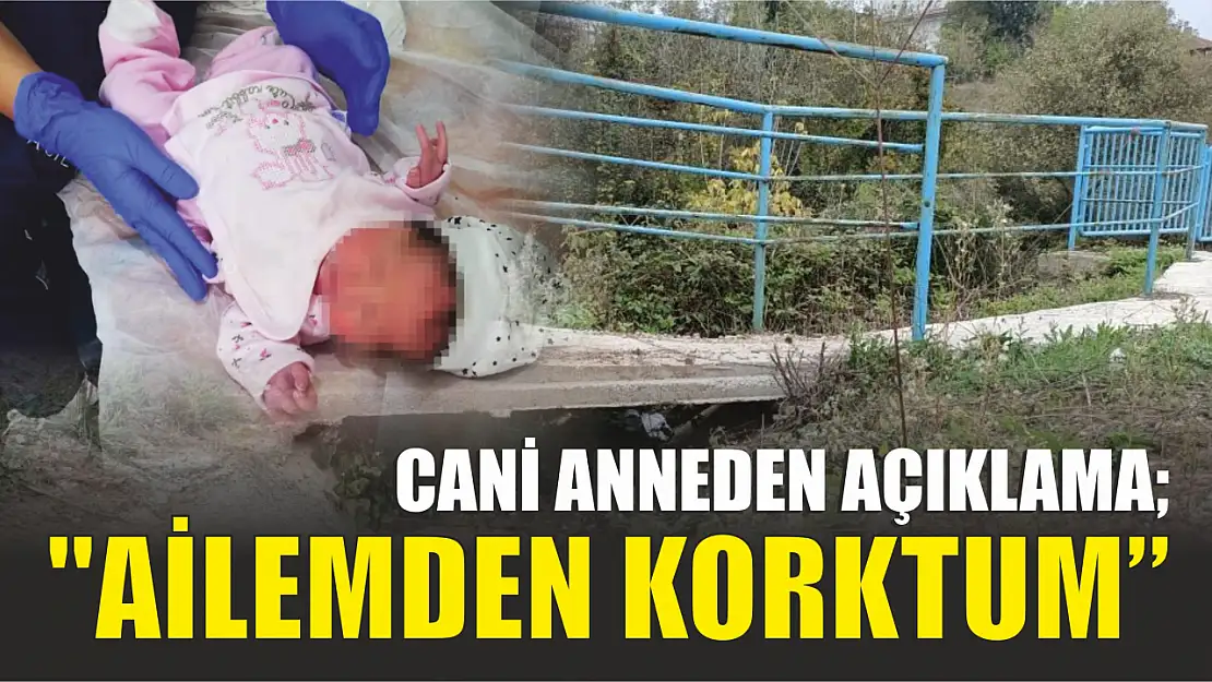 Bebeğini Su Kanalına Bırakan Cani Anneden Açıklama