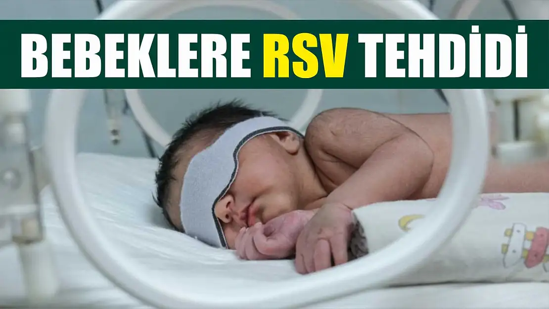 Bebeklere RSV tehdidi